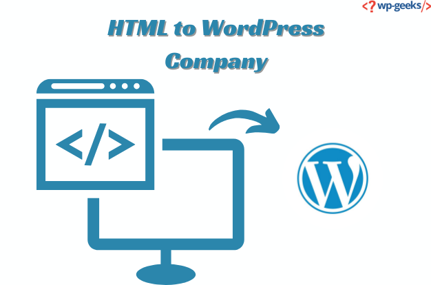 Hirewpgeeks Is The Leading Html To Wordpress Company